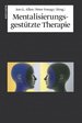 Mentalisierungsgesttzte Therapie: Das Mbt-Handbuch-Konzepte Und Praxis [Gebundene Ausgabe] Klinische Psychologie Geisteswissenschaften Psychologe Psychoanalyse Tiefenpsychologie Medizin Pharmazie Klinik Praxis Psychiatrie Psychotherapie Bindung...