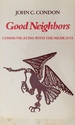 Good Neighbors: Communicating with the Mexicans