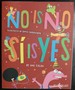 No is No, Si is Yes (Spanish/English) (Spanish and English Edition)