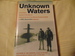 Unknown Waters: A First-Hand Account of the Historic Under-Ice Survey of the Siberian Continental Shelf by USS Queenfish (SSN-651)