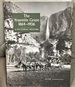 The Yosemite Grant 1864-1906, a Pictorial History