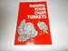 Raising Your Own Turkeys (a Garden Way Publishing Book)