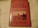 The Flame Keepers: The True Story of an American Soldier's Survival Inside Stalag 17