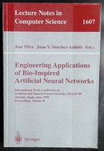 Engineering Applications of Bio-Inspired Artificial Neural Networks. International Work-Conference on Artificial and Natural Neural Networks, Iwann'99, Alicante, Spain, June 2-4, 1999, Proceedings, Volume II