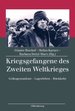 Kriegsgefangene Des Zweiten Weltkrieges: Gefangennahme-Lagerleben-Rckkehr Von Gnter Bischof, Stefan Karner Und Barbara Stelzl-Marx Kriegsgefangene Des Zweiten Weltkriegs