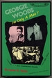 Georgie Woods: I'M Only a Man. the Life Story of a Mass Communicator, Promoter, Civil Rights Activist