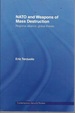 Nato and Weapons of Mass Destruction: Regional Alliance, Global Threats (Contemporary Security Studies)