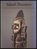 Island Ancestors Oceanic Art From the Masco Collection
