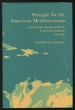 Struggle for the American Mediterranean: United States-European Rivalry in the Gulf-Caribbean, 1776-1904