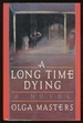 A Long Time Dying