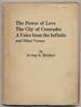 The Power of Love. the City of Comrades. a Voice From the Infinite and Other Verses