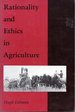 Rationality and Ethics in Agriculture