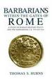 Barbarians Within the Gates of Rome: A Study of Roman Military Policy and the Barbarians, CA.375-425 A.D.