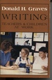 Writing: Teachers and Children at Work