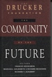 The Drucker Foundation the Community of the Future