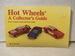 Hot Wheels: a Collector's Guide With Variation Guide and Price Guide