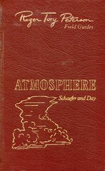 The Atmosphere (Roger Tory Peterson Field Guides Series: 50th Anniversary Edition)
