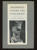 Memphis Under the Ptolemies