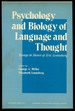 Psychology and Biology of Language and Thought: Essays in Honor of Eric Lenneberg