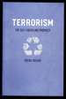 Terrorism: the Self-Fulfilling Prophecy