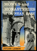 Monks and Monasteries of the Near East