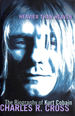 Heavier Than Heaven: a Biography of Kurt Cobain