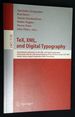Tex, Xml, and Digital Typography: International Conference on Tex, Xml, and Digital Typography, Held Jointly With the 25th Annual Meeting of the Tex Users Group, Tug 2004, Xanthi, Greece, August/September 2004, Proceedings (Lecture Notes in Computer...