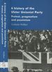 A History of the Ulster Unionist Party: Protest, Pragmastism and Pessimism (Manchester Studies in Modern History)