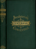 Centenary Memorial of the Planting and Growth of Presbyterianism in Western Pennsylvania and Parts Adjacent, Containing the Historical Discourses Delivered at a Convention of the Synods of Pittsburgh, Erie, Cleveland, and Columbus, Held in Pittsburgh,...
