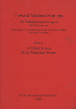 Toward Modern Humans, the Yabrudian and Micoquain, 400-50 K Years Ago, Proceedings of a Congress Held at the University of Haifa, November 3-9, 1996 (Bar International Series)