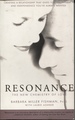 Resonance the New Chemistry of Love: Creating a Relationship That Gives You the Intimacy and Independence You'Ve Always Wanted