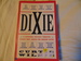 Dixie: A Personal Odyssey Through Events That Shaped the Modern South