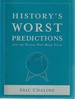 History's Worst Predictions and the People Who Made Them