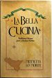 La Bella Cucina: Traditional Recipes From a Sicilian Kitchen