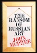 The Ransom of Russian Art