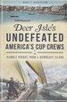 Deer Isle's Undefeated America's Cup Crews: Humble Heroes from a Downeast Island