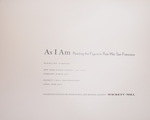 As I Am: Painting the Figure in Post-War San Francisco