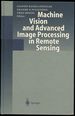 Machine Vision and Advanced Image Processing in Remote Sensing: Proceedings of Concerted Action Maviric (Machine Vision in Remotely Sensed Image Comprehension)