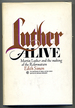 Luther Alive: Martin Luther and the Making of the Reformation