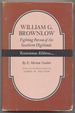 William G. Brownlow: Fighting Parson of the Southern Highlands