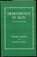 Dependence in Man: a Psychoanalytic Study