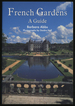 French Gardens a Guide