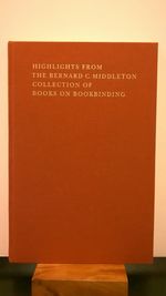 Highlights From the Bernard C. Middleton Collection of Books on Bookbinding