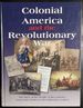 Colonial America and the Revolutionary War: the Story of the People of the Colonies, From Early Settlers to Revolutionary Leaders