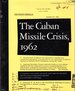 Cuban Missile Crisis 1962: a National Security Archive Documents Reader