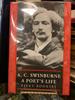 A.C. Swinburne: a Poet's Life