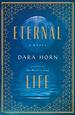 Eternal Life: a Novel