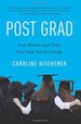 Post Grad: Five Women and Their First Year Out of College