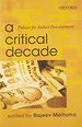 A Critical Decade: Policies for India's Development