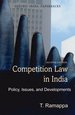 Competition Law in India Policy, Issues and Developments